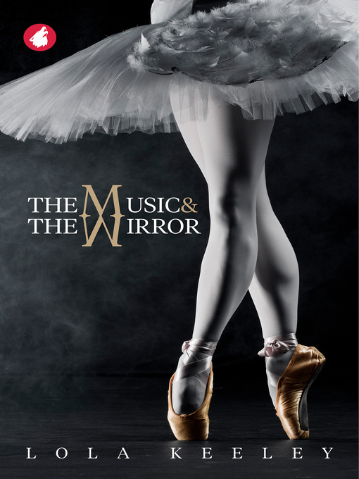 Title details for The Music and the Mirror by Lola Keeley - Wait list